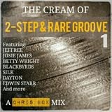 The Cream Of 2-Step & Rare Groove 1 (November 2015)