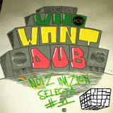 WHO WANT DUB ? - Noiz Ina Zion Dub Selecta #5