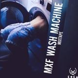 MXF - WASH MACHINE --Mixtape--