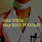 ALEX D'ELIA MAY 2013 Podcast