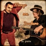 Mango con Zucchero - Canzoni di Mango e Zucchero Fornaciari (prima parte)
