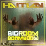 DJ Haitian - Big Room Boom Boom