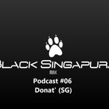 Black Singapura Podcast#06 Donat' (SG)