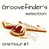 Groovefinder's Selection #1