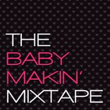 DJ MANIE – The Baby Makin’ Mixtape vol.1