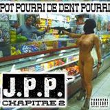 POT POURRI DE DJ DENT POURRI | CHAPITRE 2 | J.P.P. MIX ( JEN LPASSÉ LPASSÉ)