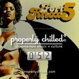Properly Chilled Podcast #52 (B): Guest Set by Fort Knox Five
