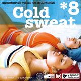 Cold sweat 8 -y space select