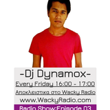Dj Dynamox Wacky Radio Show: Episode 03