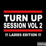 Turn up Session Vol 2 Ladies Edition
