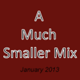 A Much Smaller Mix #2