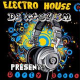 XTSYSM , Dirty Bangs the FUTURE Electro Vibe Mix