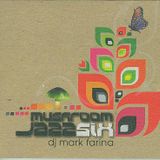 DJ Mark Farina – Mushroom Jazz 6