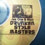 DRUNKEN STYLE MASTER 60 MIN. MIX 1998 MAZI & JES ONE