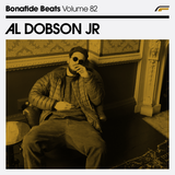 Al Dobson Jr x Bonafide Beats #82