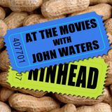 At the Movies with John Waters