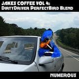 Jakes Coffee Vol4 - DirtyDriver PerfectBird Blend