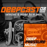 Deepcast 08 - by M.Petit
