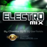 Electro Mix By Chamba Dj Ft Dj Garfields I.R.