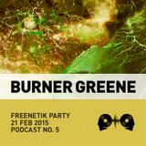 Burner Greene @ Freenetik Party, Timisoara, RO - 21 Feb 2015