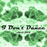 IDD (I Don't Dance) Tech House Mixtape — April 2015