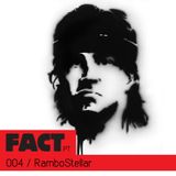 FACT PT Mix 004: RamboStellar