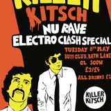 Killer Kitsch presents - Bonus Traxx 1 - Nu Rave Electroclash Night