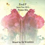 Fred P Japan Tour 2012 Promo Mix
