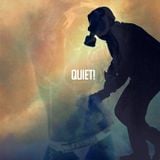 QUIET!