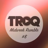 Midweek Rumble #8