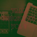 TRAP THURSDAYS VOL 1