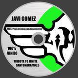 JAVI GOMEZ presents TRIBUTE TO LIMITE SANTOMERA VOL.5