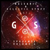 Spacemix vol. 2 - Balearic & Eclectic stuff