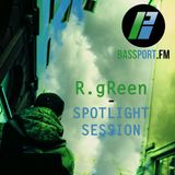 R.gReen - Spotlight Session on BASSPORT.FM 16.11.2013
