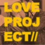 LOVE PROJECT