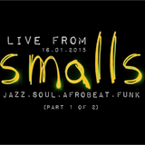 Live From Smalls, 16.01.2015 - Part 1 of 2
