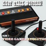 Eight Track Wonders - Video Game Revolution!