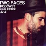 TWO FACES PODCAST HOUSE