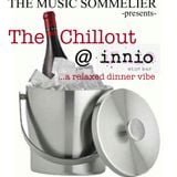 THE MUSIC SOMMELIER -presents- "THE CHILLOUT" A relaxed chilled mix