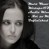 Mart Yhno - Mixtape#12 - Audio Mixer Died - Not so Mixed & Unfinished
