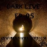Dark live #05 By Yolanda Dark 13-2-16