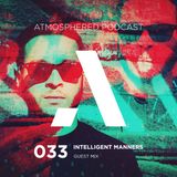 Atmosphered podcast 33 - INTELLIGENT MANNERS
