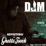 Adventures in Ghetto Funk - DJM