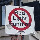 DJ Mighty - No Red Light Running