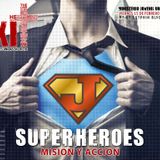 The Exit 2/15/13 - Superheroes: MISION Y ACION