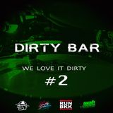 DIRTY BAR WE LOVE IT DIRTY#2
