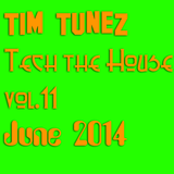 Tim Tunez - Tech the House vol.11 June 2014