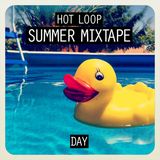 Hot Loop - Summer Mixtape (Day)