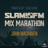 SLAM!FM Mix Marathon, John Macraven (31-7-2015).mp3