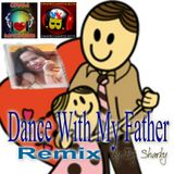 Dance With My Father - Remix